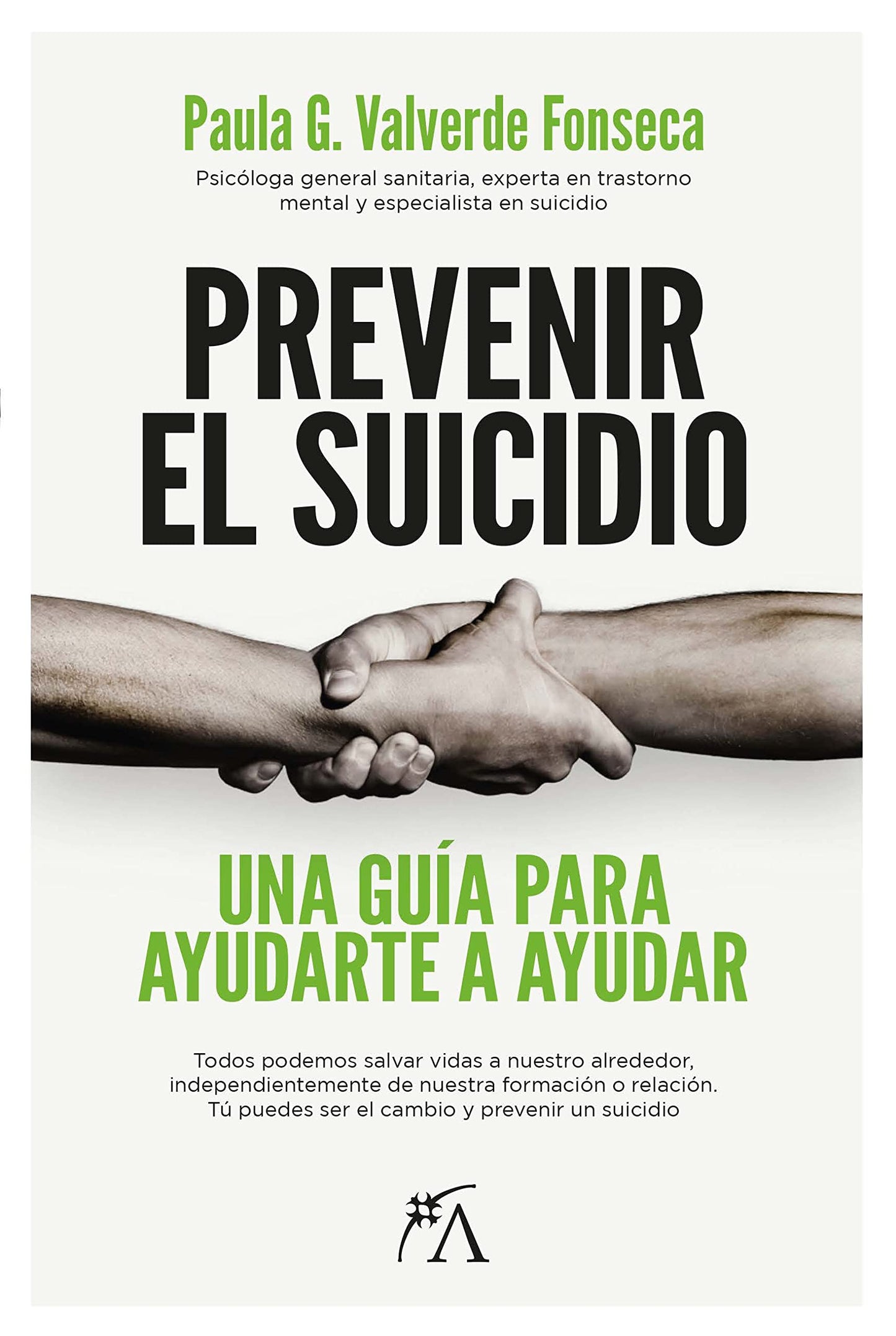Libro: Prevenir el Suicidio; Una guía para ayudarte a ayudar (Salud y bienestar)
