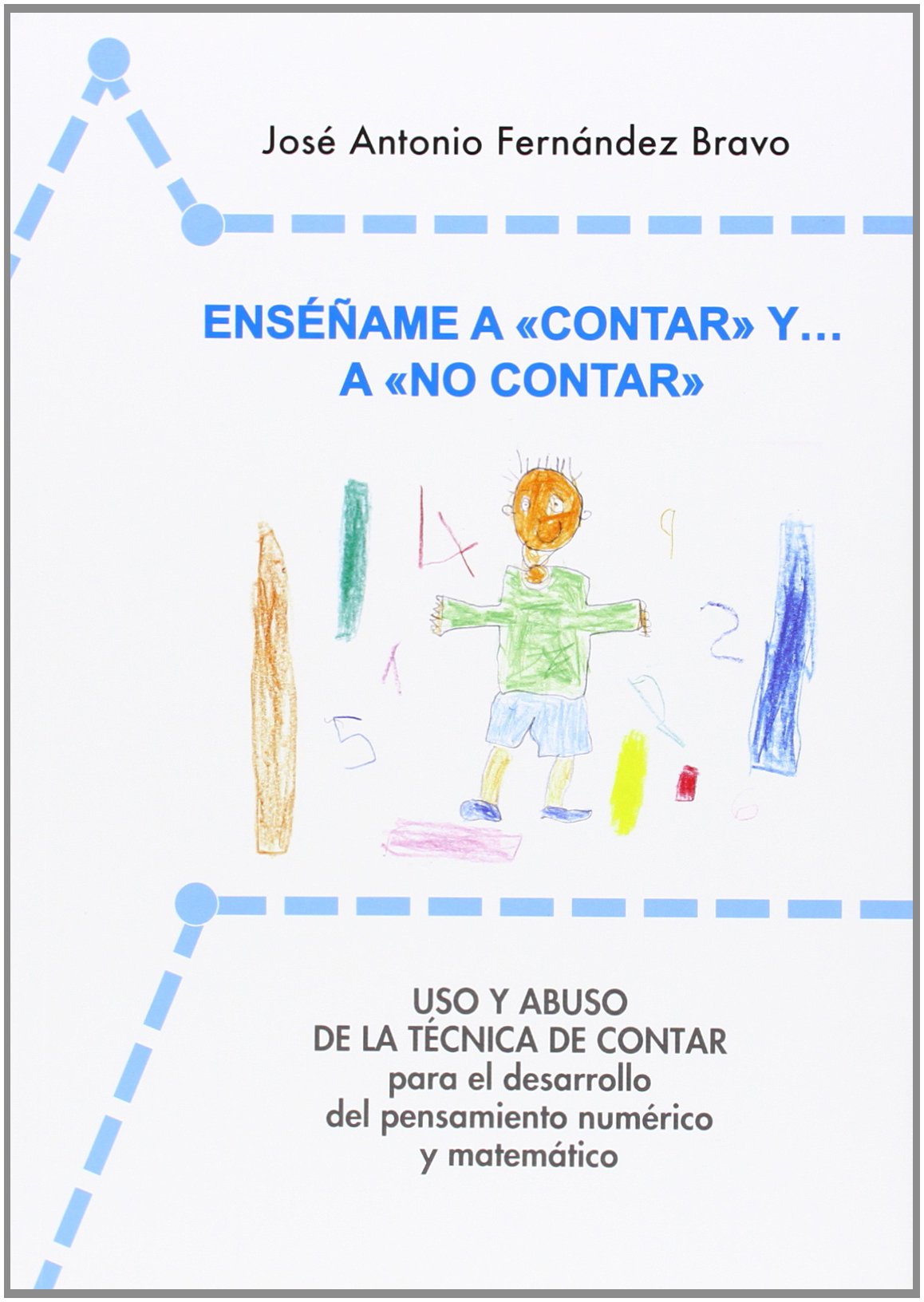 Libro: Enséñame a contar y...a no contar: Y a no contar (SIN COLECCION)