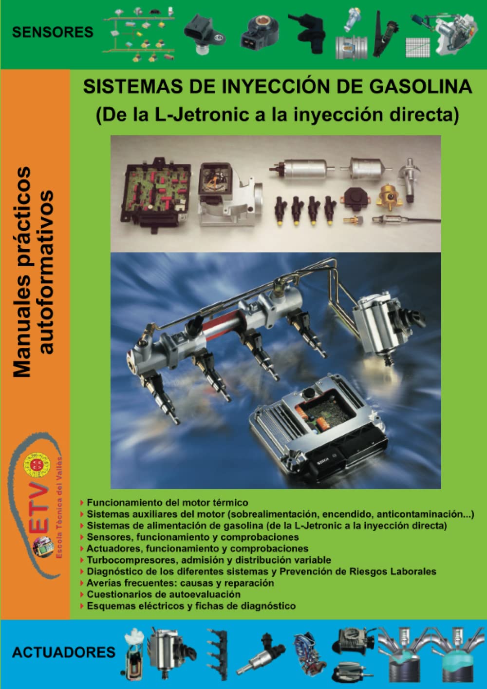 Libro: Sistemas de inyección de gasolina (de la L-Jetronic a la inyección directa) (MANUALES PRÁCTICOS AUTOFORMATIVOS DE AUTOMOCIÓN)