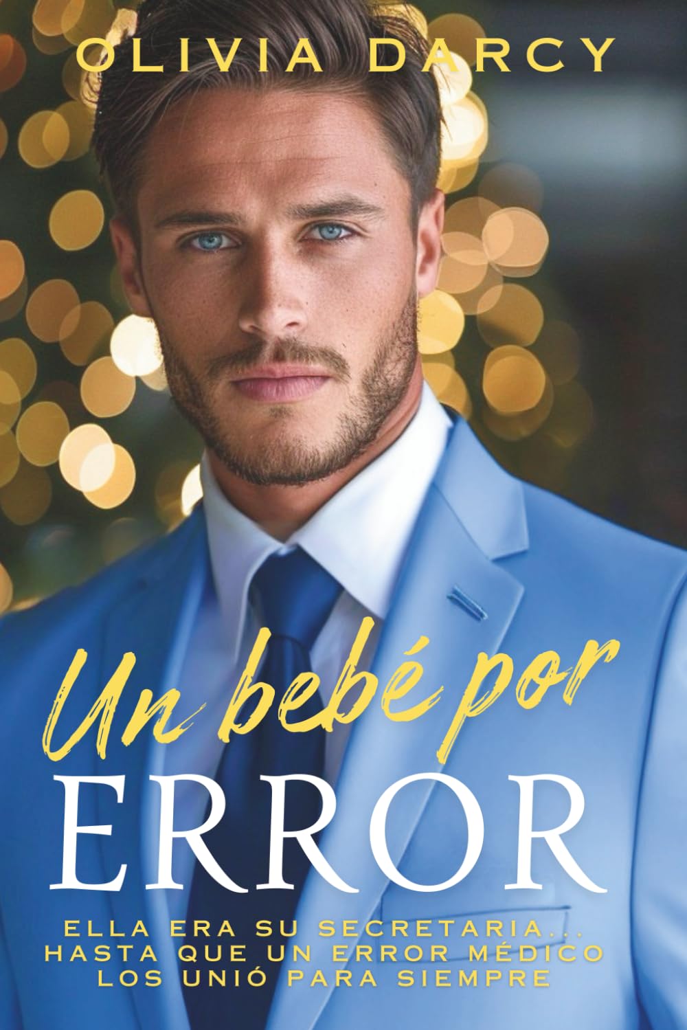 Libro: Un bebé por error: Romance de Padres por Sorpresa... ¡Con tu Jefe! (Tentación ejecutiva) (Spanish Edition)