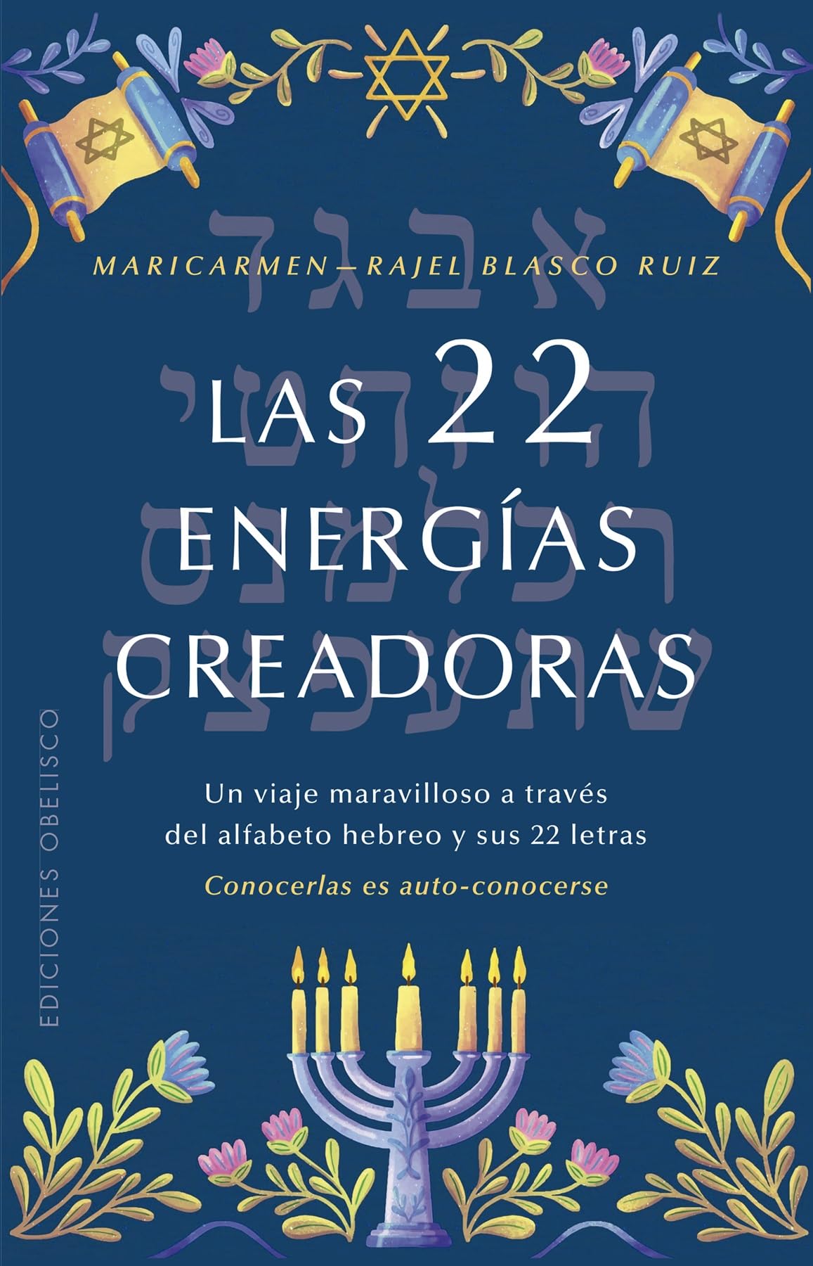 Libro: Las 22 energías creadoras: Un viaje maravilloso a través del alfabeto hebreo y sus 22 letras (Spanish Edition)