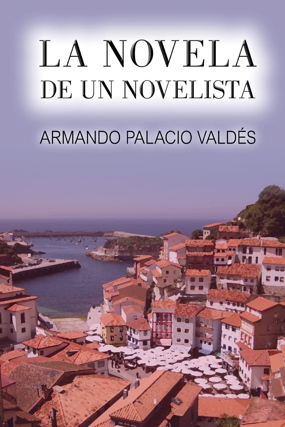 Libro: La novela de un novelista (Spanish Edition)