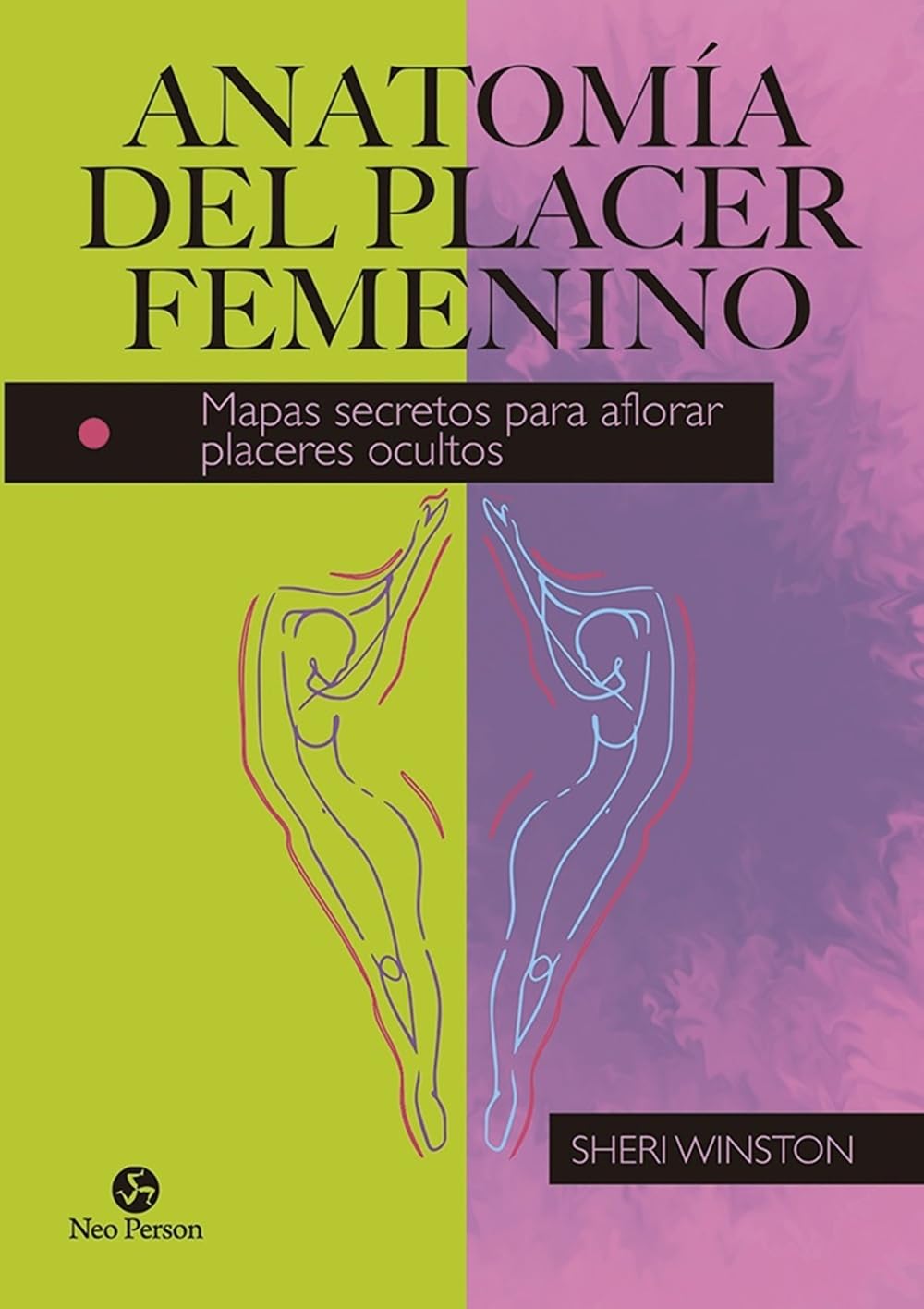 Libro: Anatomía del placer femenino: Mapas secretos para aflorar placeres ocultos