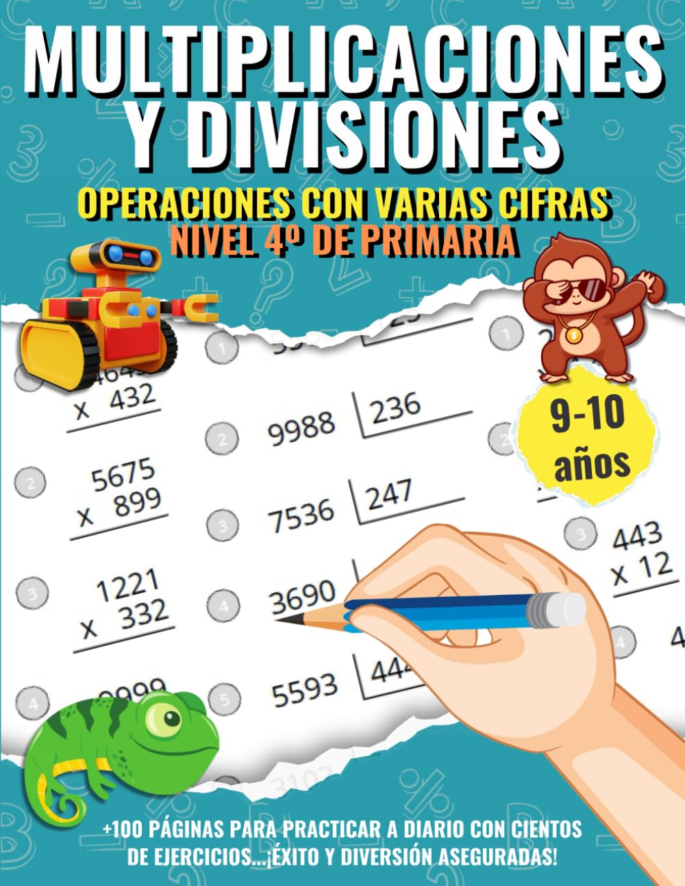 Multiplicaciones y Divisiones para Niños de cuarto de Primaria: Cuaderno de ejercicios y problemas para niños de 9 a 10 años. Aprende y practica ... (Aprende Jugando: Matemáticas para Niños)