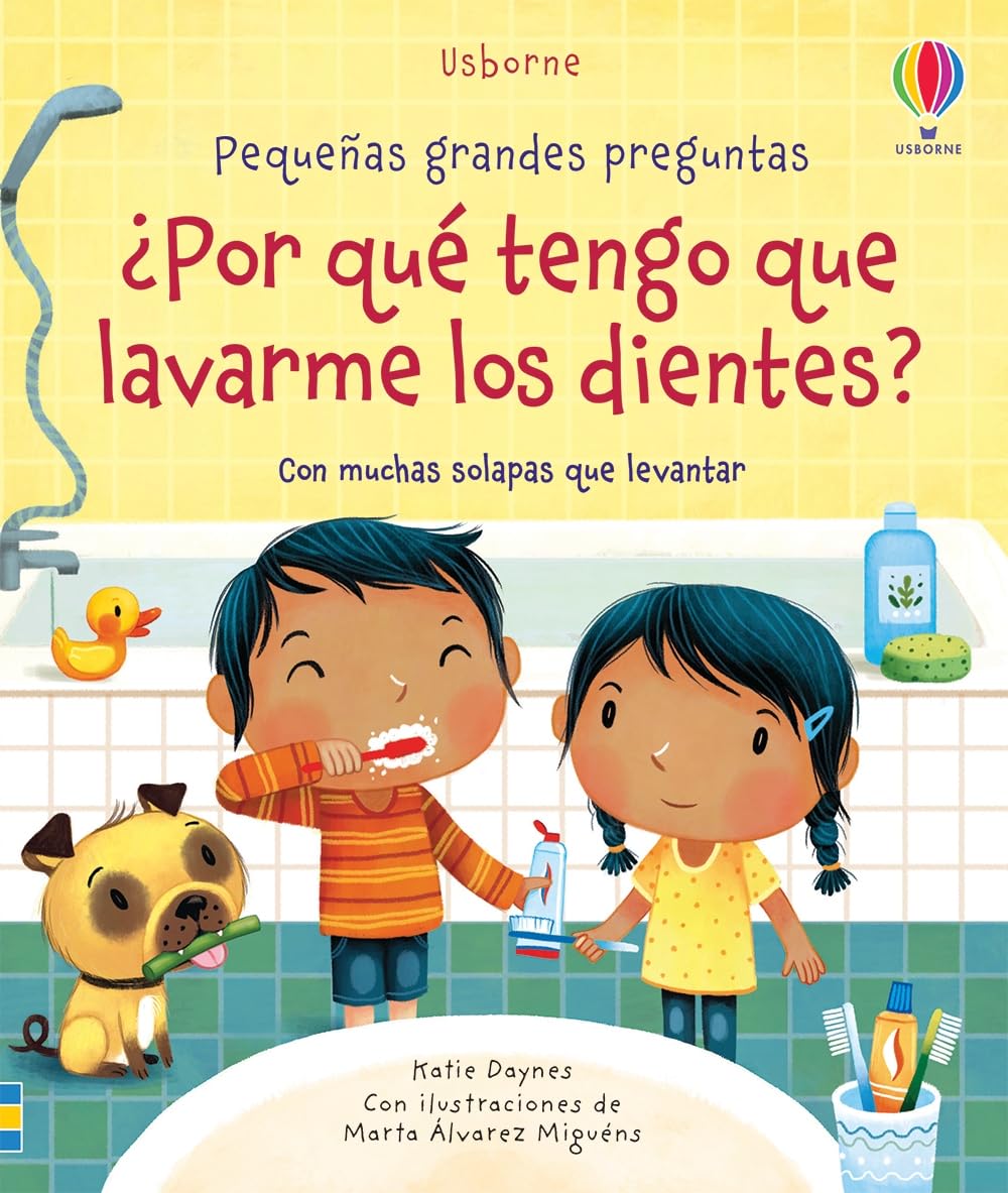 ¿por qué tengo que lavarme los dientes? (Pequeñas grandes preguntas)