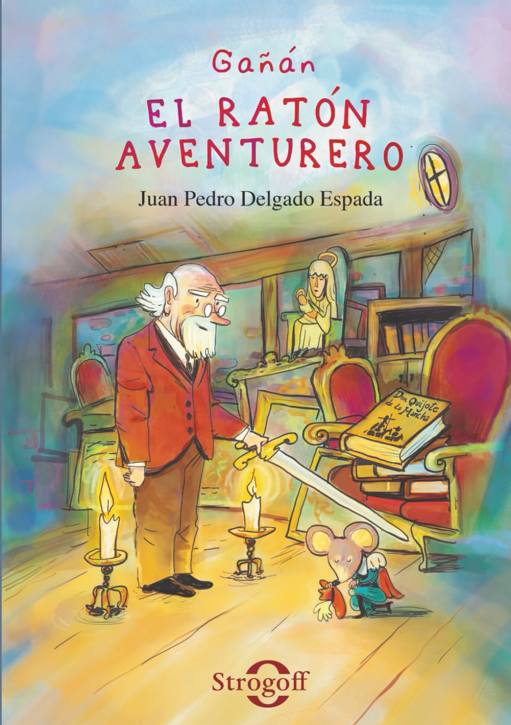Libro: Gañán, el ratón aventurero (Spanish Edition)