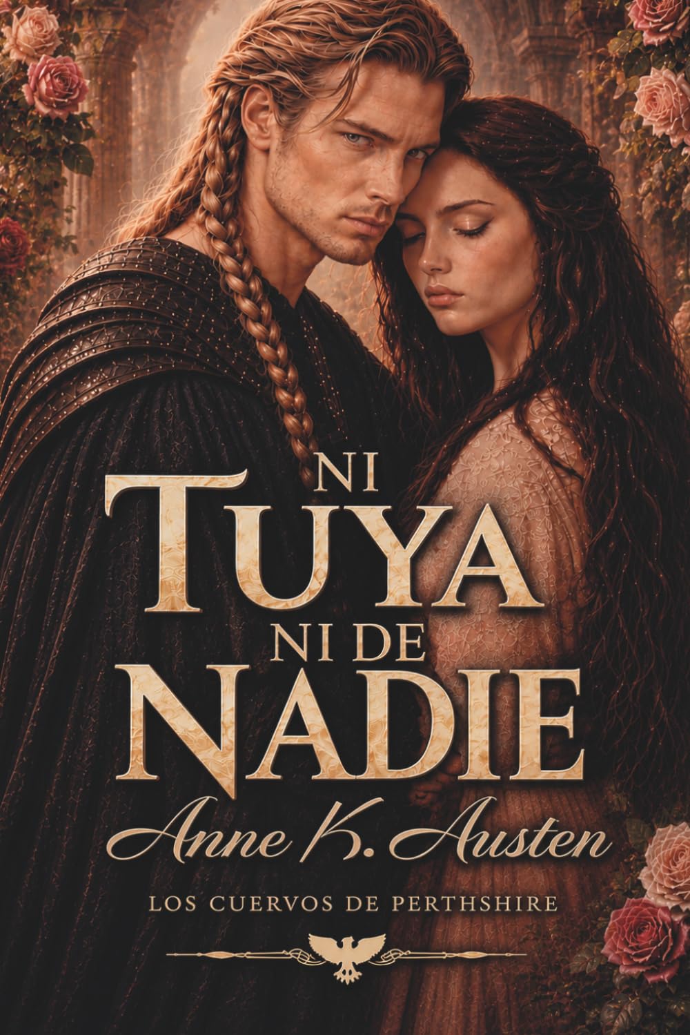 Libro: Ni tuya ni de nadie: Novela romántica histórica en Escocia: 4 (Los Cuervos de Perthshire)