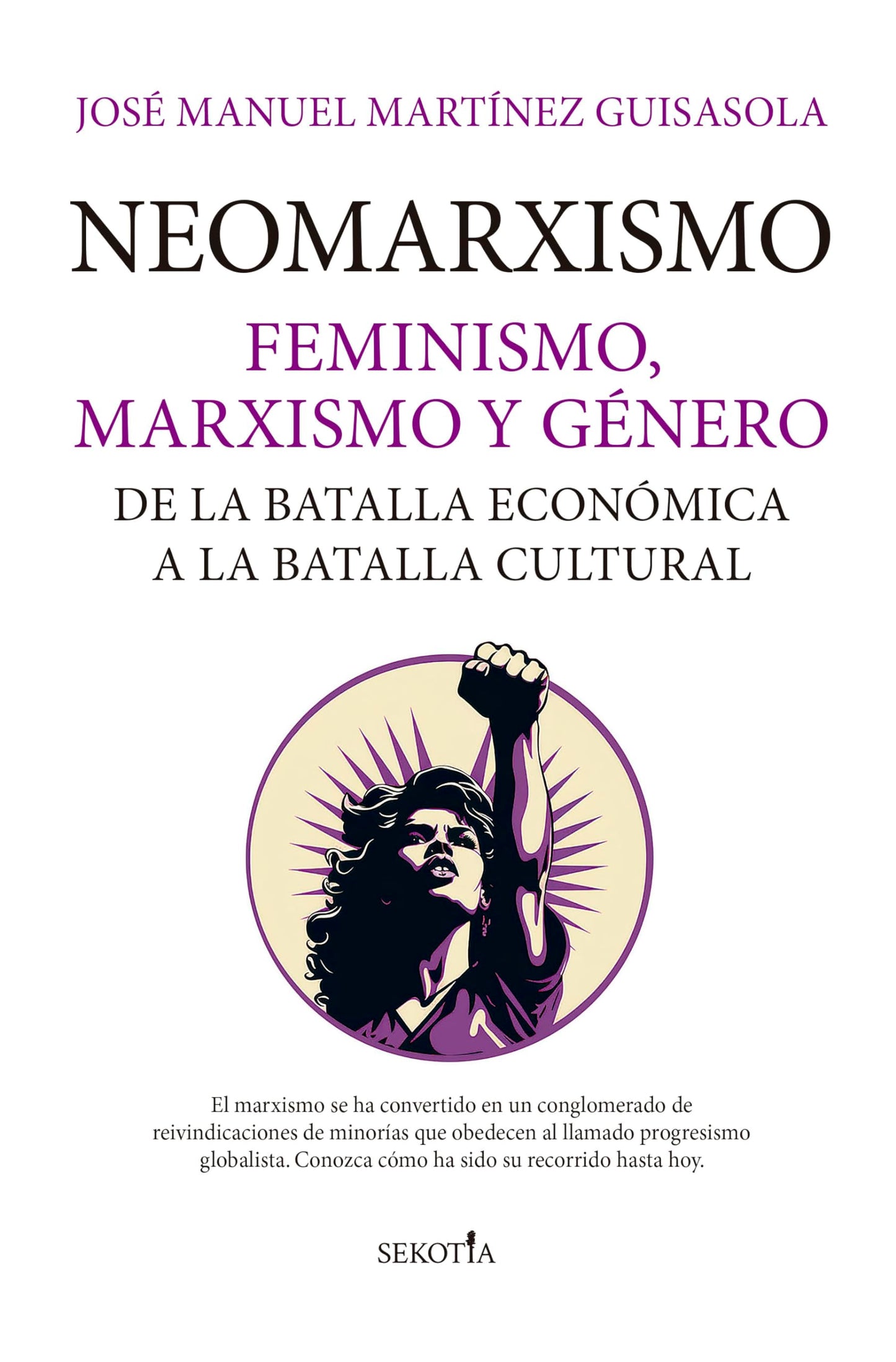 Libro: Neomarxismo; Feminismo, marxismo y género: Feminismo, marxismo y género. De la batalla económica a la batalla cultural (Reflejos de Actualidad)
