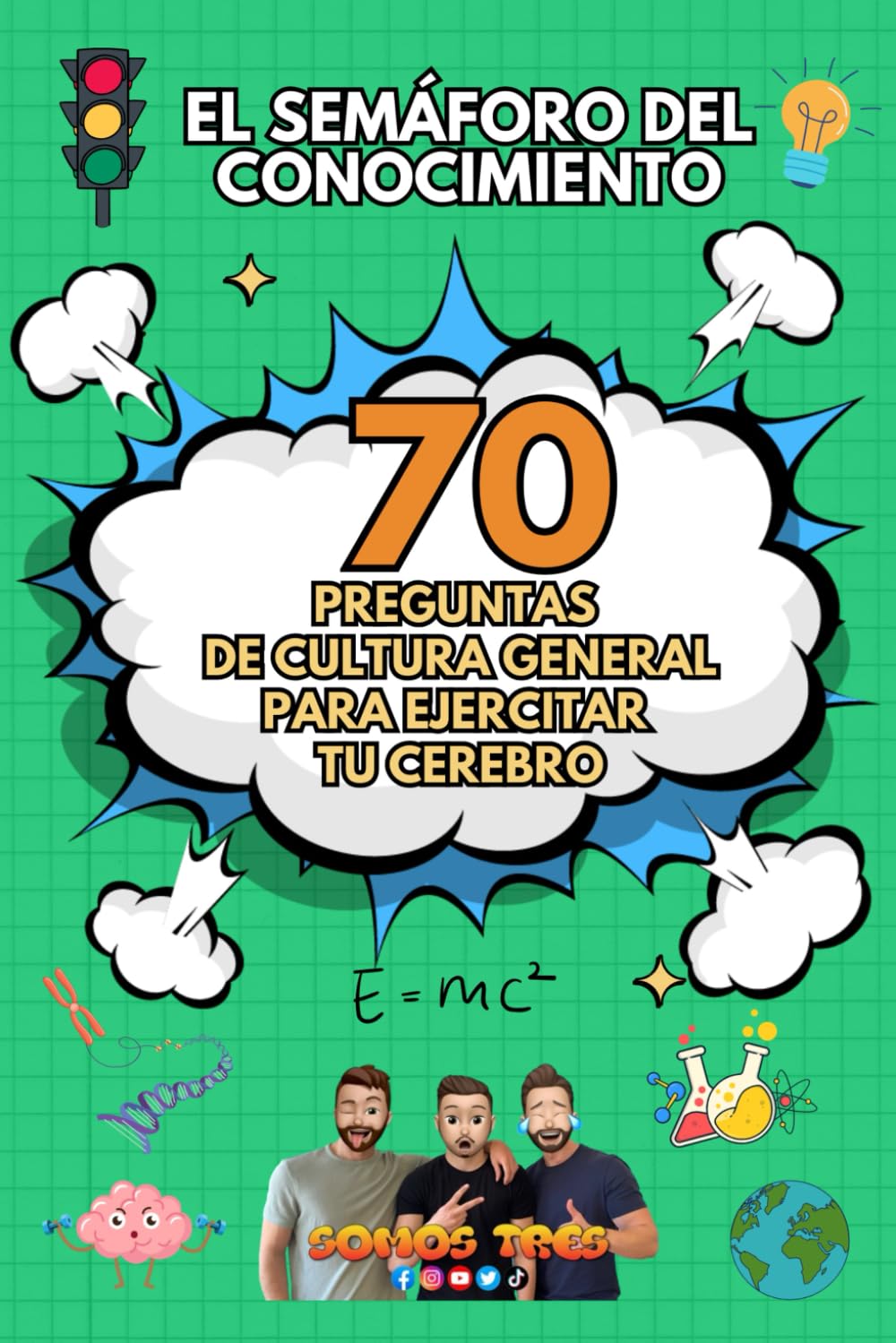 Libro: El semáforo del conocimiento:: 70 preguntas de cultura general para ejercitar tu cerebro (Somos Tres)
