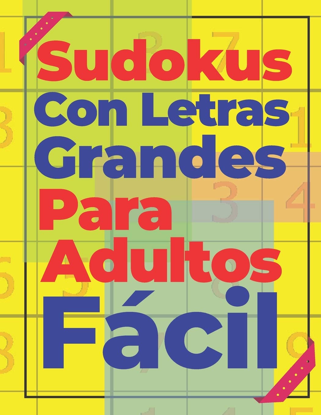 Libro: Sudokus Con Letras Grandes Para Adultos Fácil: Juegos De Lógica