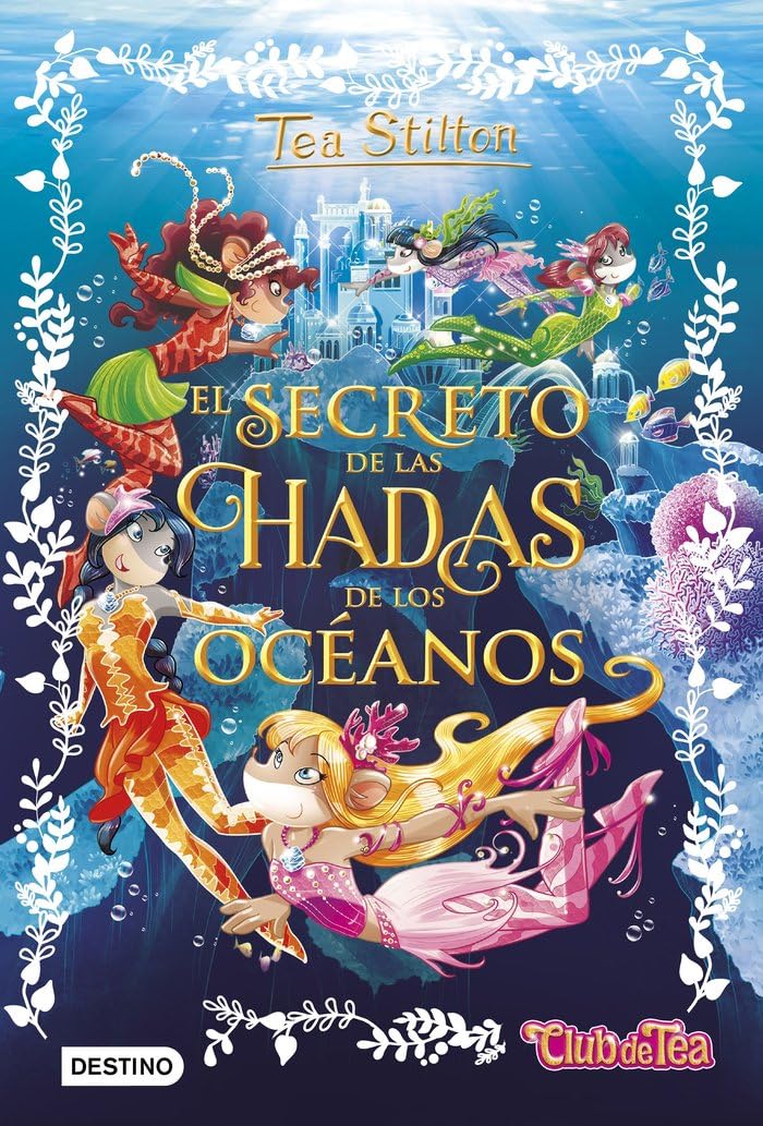Libro: El secreto de las hadas de los océanos: 4 (Tea Stilton)