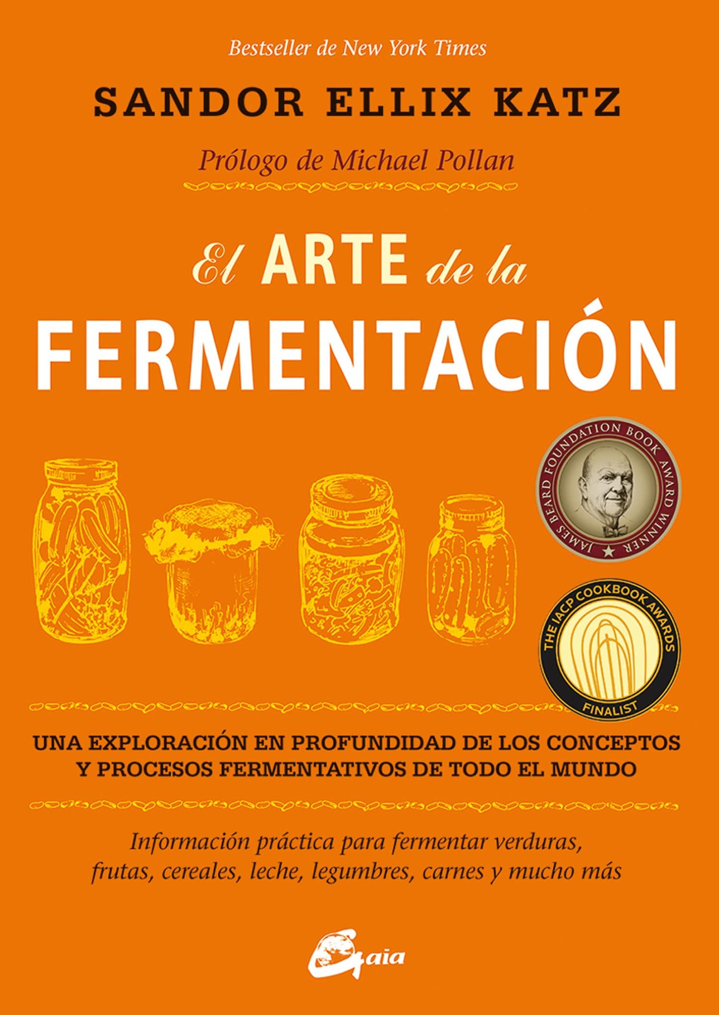 Libro: El Arte De La Fermentación. Una Exploración En Profundidad De Los Conceptos Y Procesos Fermentativos De Todo El Mundo