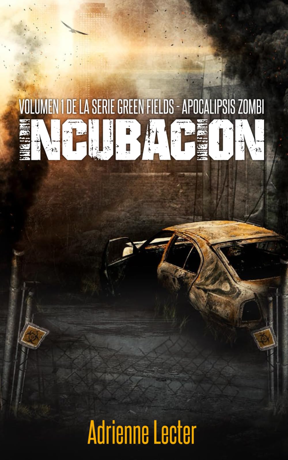 Libro: Incubación - Volumen 1 de la serie Green Fields - Apocalipsis Zombi (Spanish Edition)