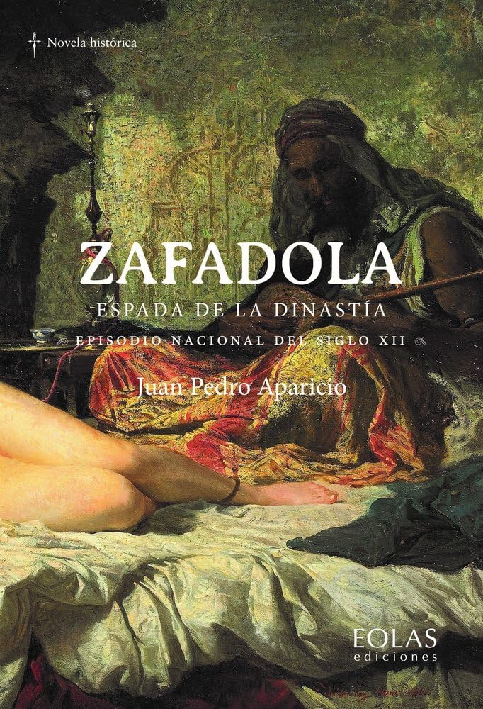 Libro: Zafadola. Espada de la dinastía: Episodio nacional del siglo XII