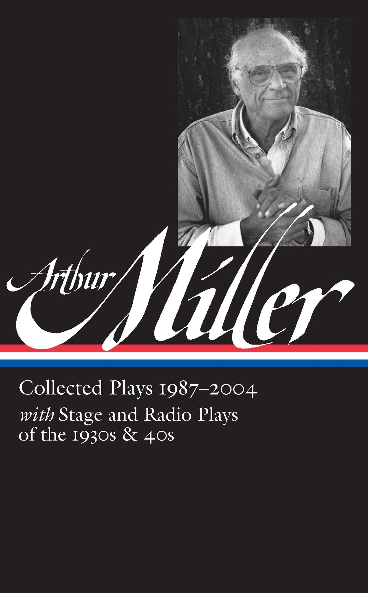 Libro: Arthur Miller: Collected Plays Vol. 3 1987-2004 (LOA #261) (Library of America Arthur Miller Edition)