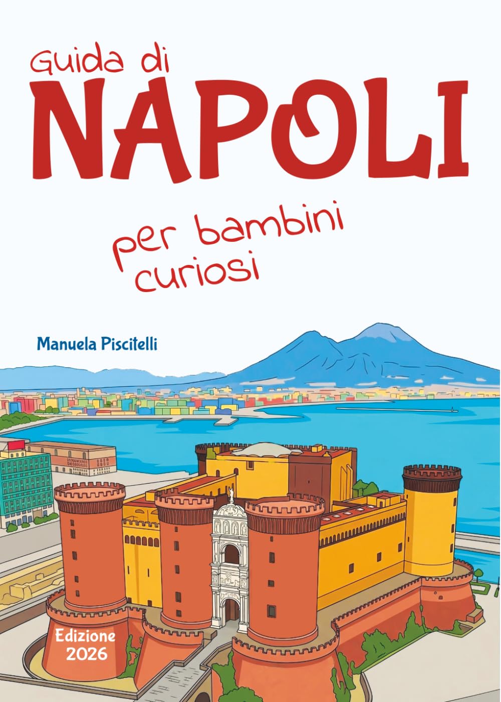 Libro: Guida di Napoli per bambini curiosi (Guide per bambini curiosi) (Italian Edition)