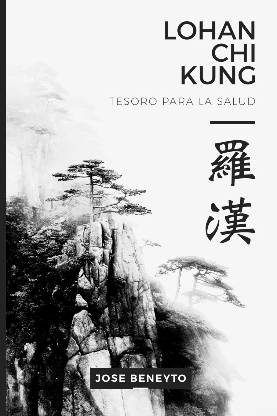 Libro: Lohan Chi Kung. Tesoro para la salud (LUOHAN QIGONG: Fundamentos. El camino hacia el Bienestar) (Spanish Edition)