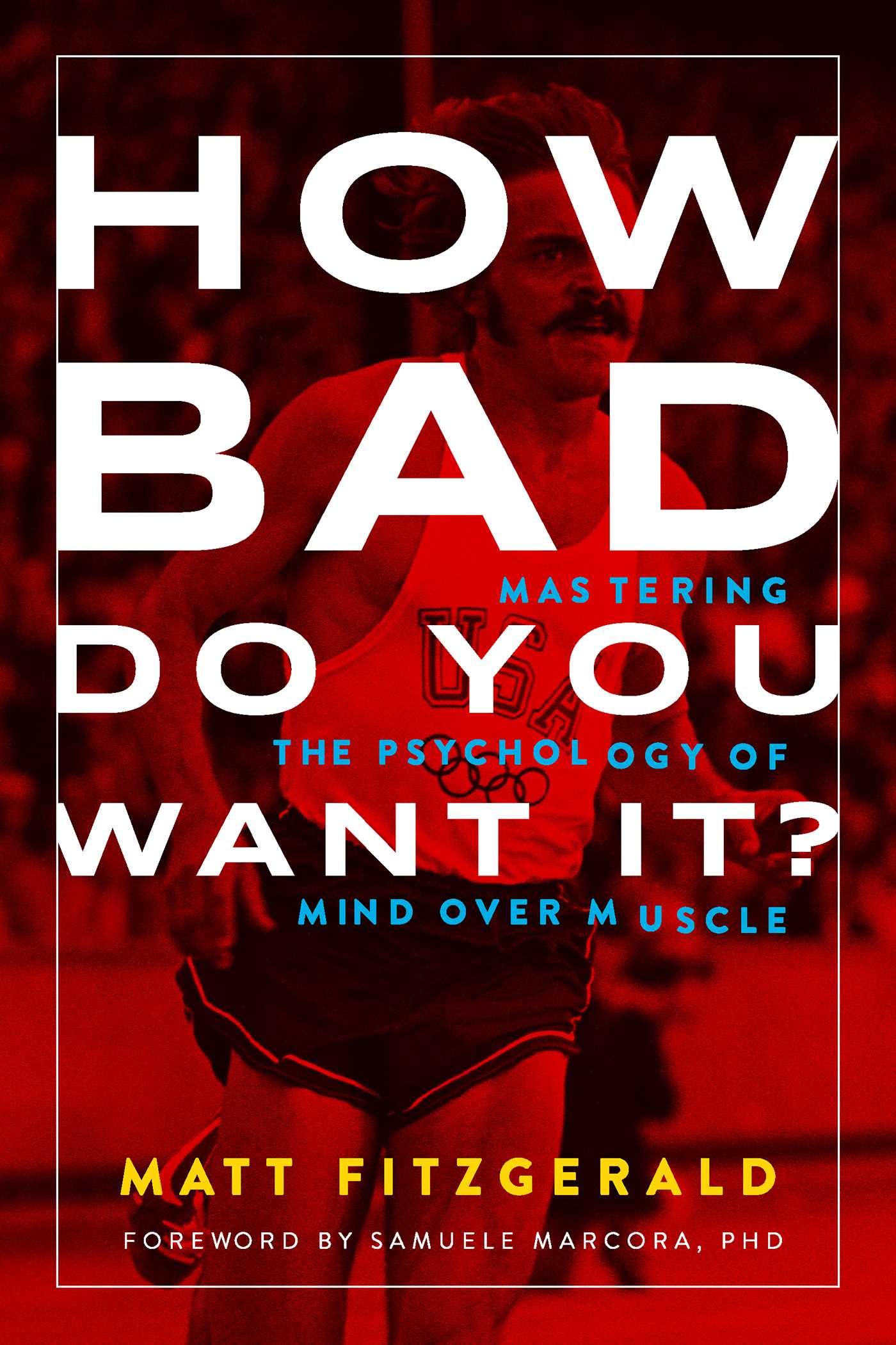 Libro: How Bad Do You Want It?: Mastering the Psychology of Mind over Muscle