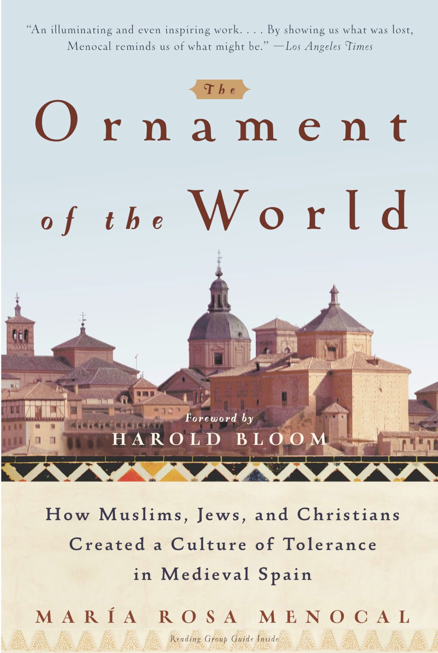 Libro: The Ornament of the World: How Muslims, Jews and Christians Created a Culture of Tolerance in Medieval Spain
