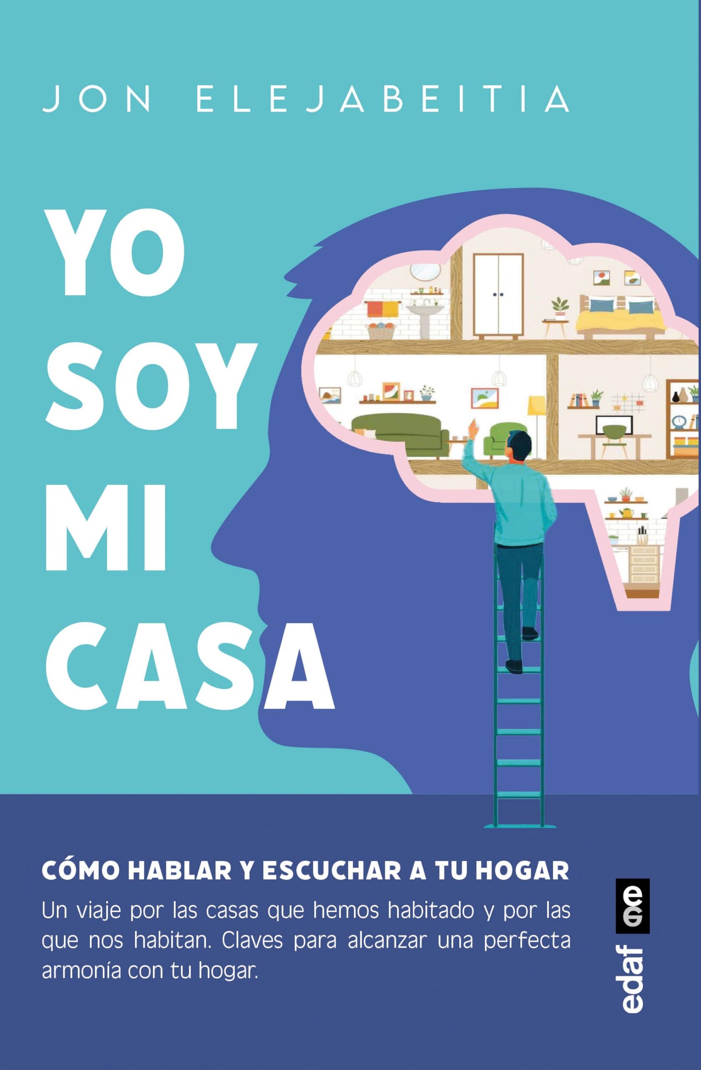 Libro: Yo soy mi casa: Cómo hablar y escuchar a tu hogar (Spanish Edition)