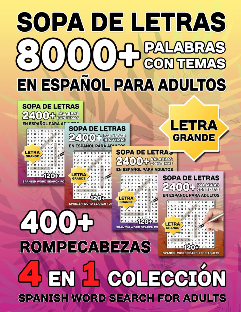 Libro: Sopa de Letras en Español Para Adultos Letra Grande: 4 en 1 Colección 8000+ Palabras con Temas y 400+ Rompecabezas - Spanish Word Search puzzles book ... Print (Libros de Sopas de Letras en Español)