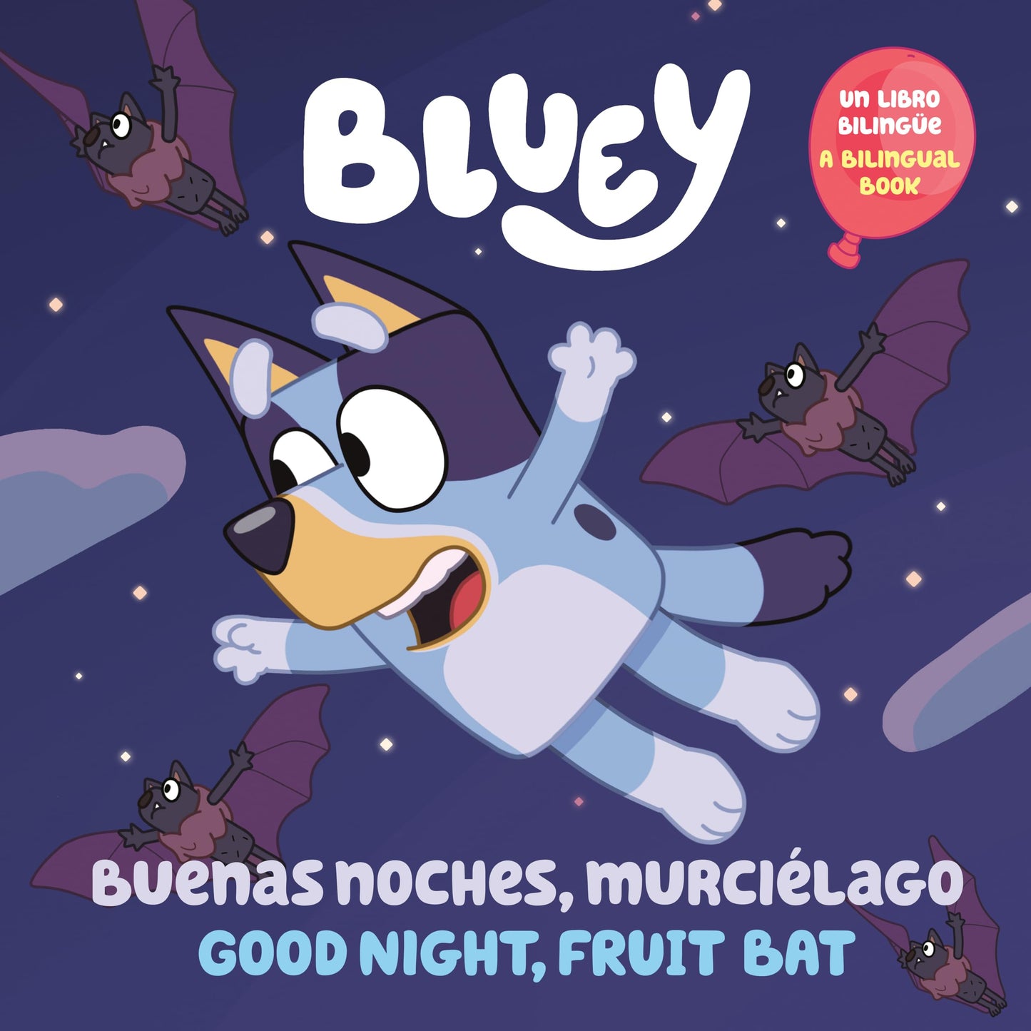 Libro: Bluey: Good Night, Fruit Bat/Buenas noches, murciélago: Un libro bilingüe
