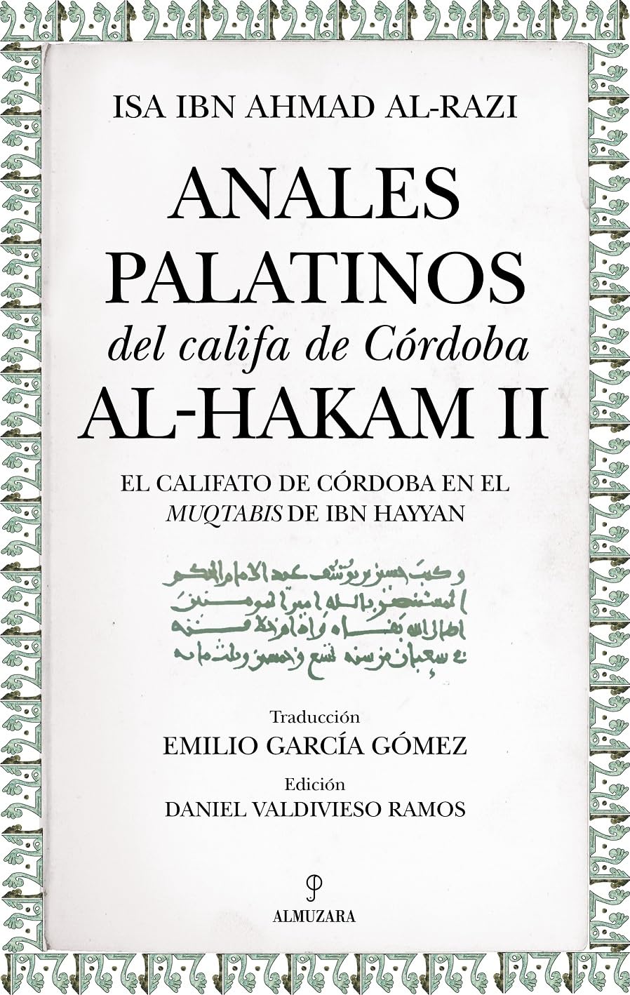 Libro: Anales palatinos del califa de Córdoba al-Hakam II: El califato de Córdoba en el Muqtabis de Ibn Hayyan (Spanish Edition)