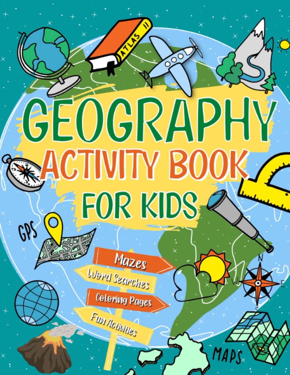 Libro: Geography Activity Book For Kids: The Perfect Geography Workbook For Kids Ages 8-12 | Dot To Dot | Word Search | Mazes And More: The Ultimate Travel ... With Over 70 Fun Activities And Facts