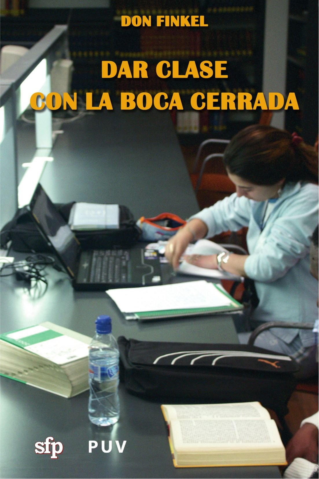 Libro: Dar Clase Con La Boca Cerrada
