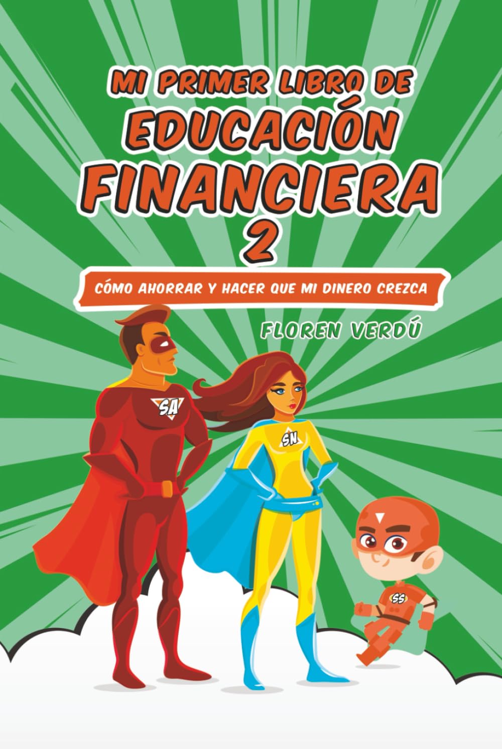 Libro: Mi primer libro de educación financiera 2: Cómo ahorrar y hacer que mi dinero crezca (EDUCACIÓN FINANCIERA PARA NIÑOS) (Spanish Edition)