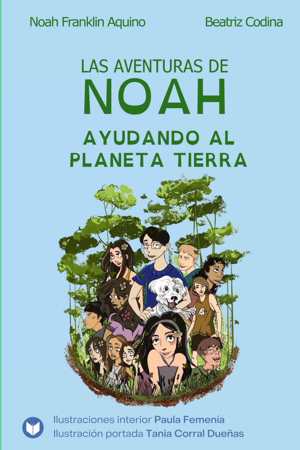 Libro: Las aventuras de Noah - Ayudando al planeta Tierra (Spanish Edition)