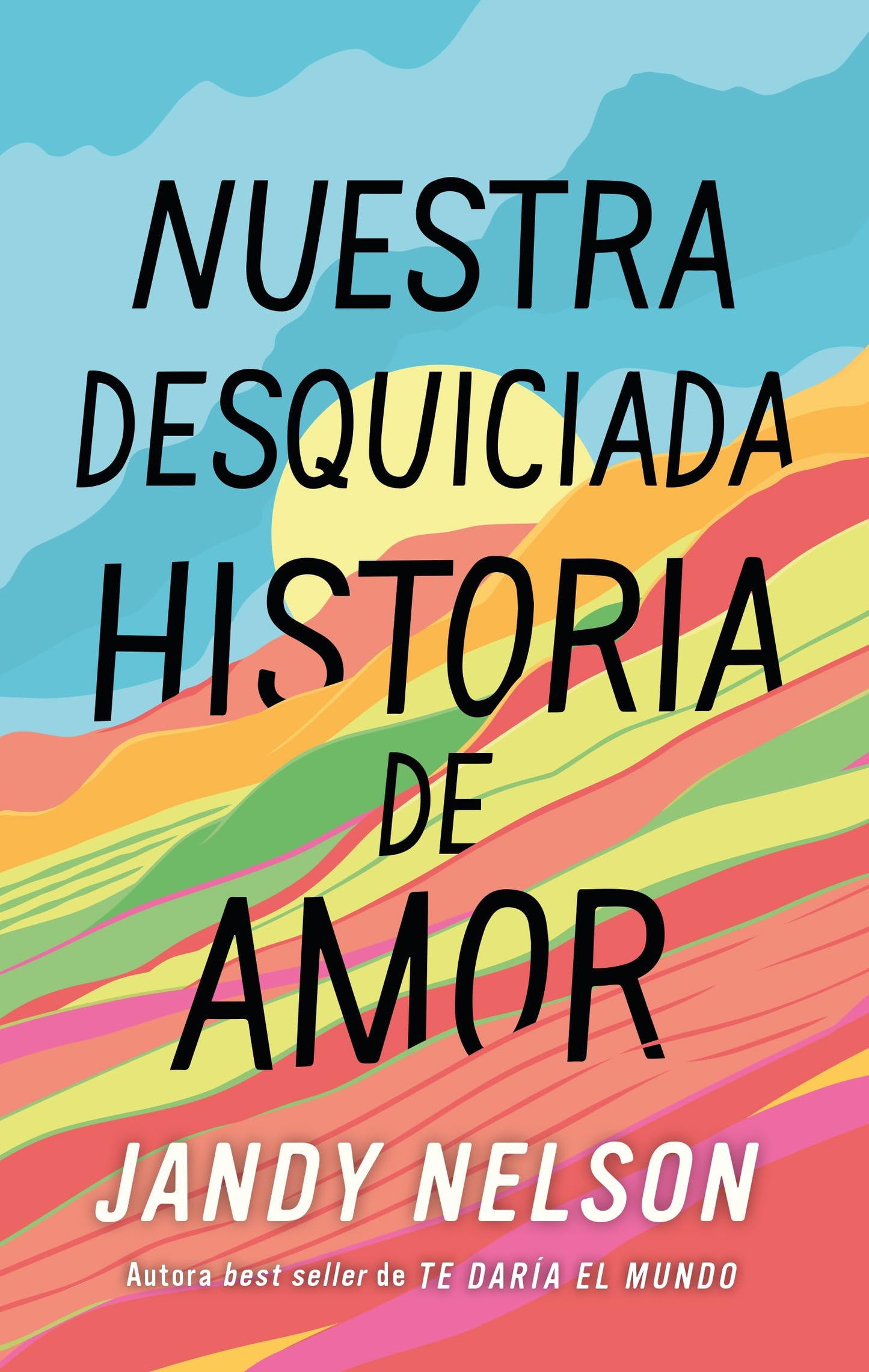 Libro: Nuestra desquiciada historia de amor (Spanish Edition)