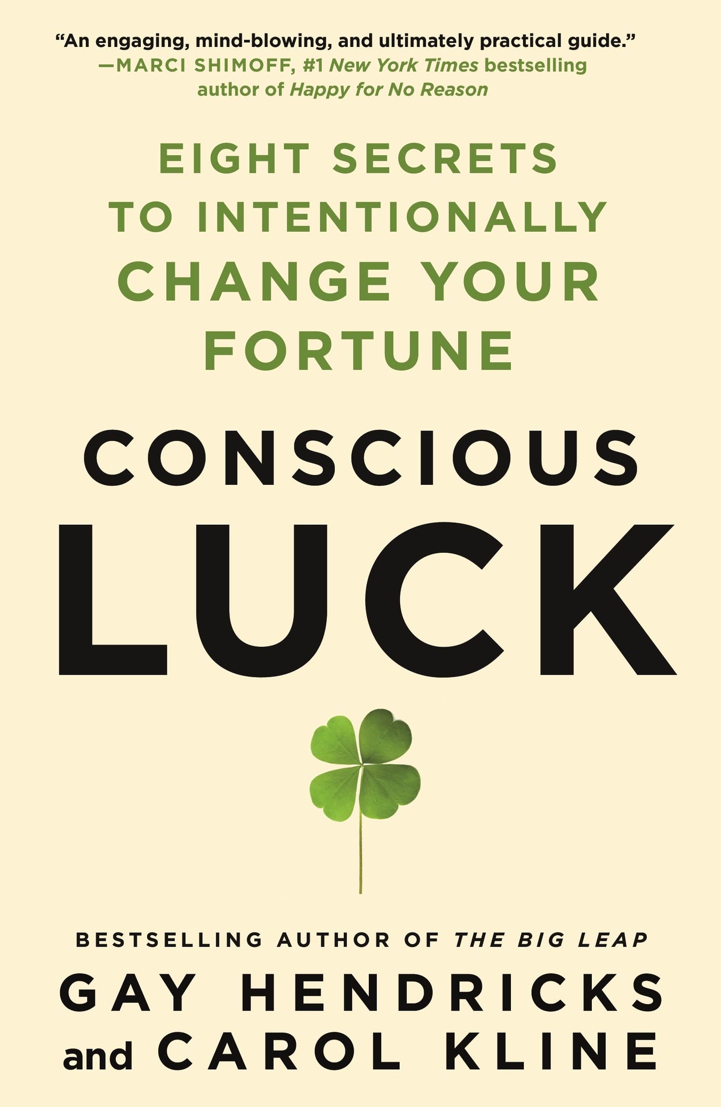 Libro: Conscious Luck: Eight Secrets to Intentionally Change Your Fortune