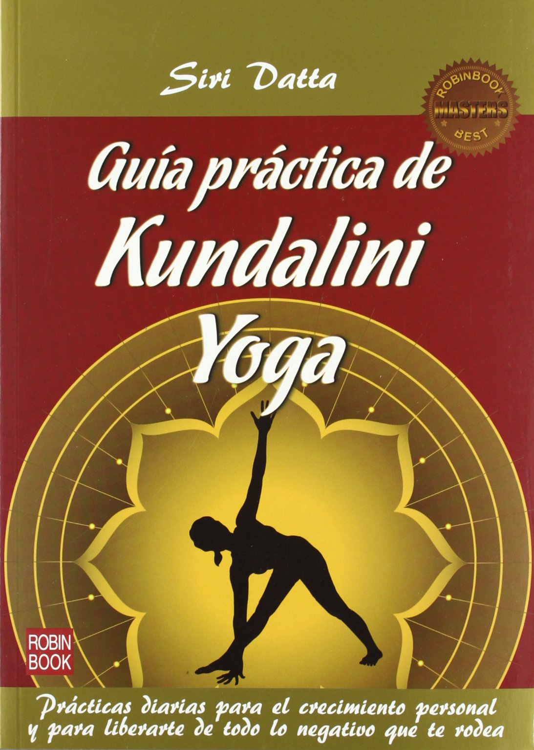 Libro: GUIA PRACTICA DE KUNDALINI YOGA - MASTERS (MASTERS SALUD)