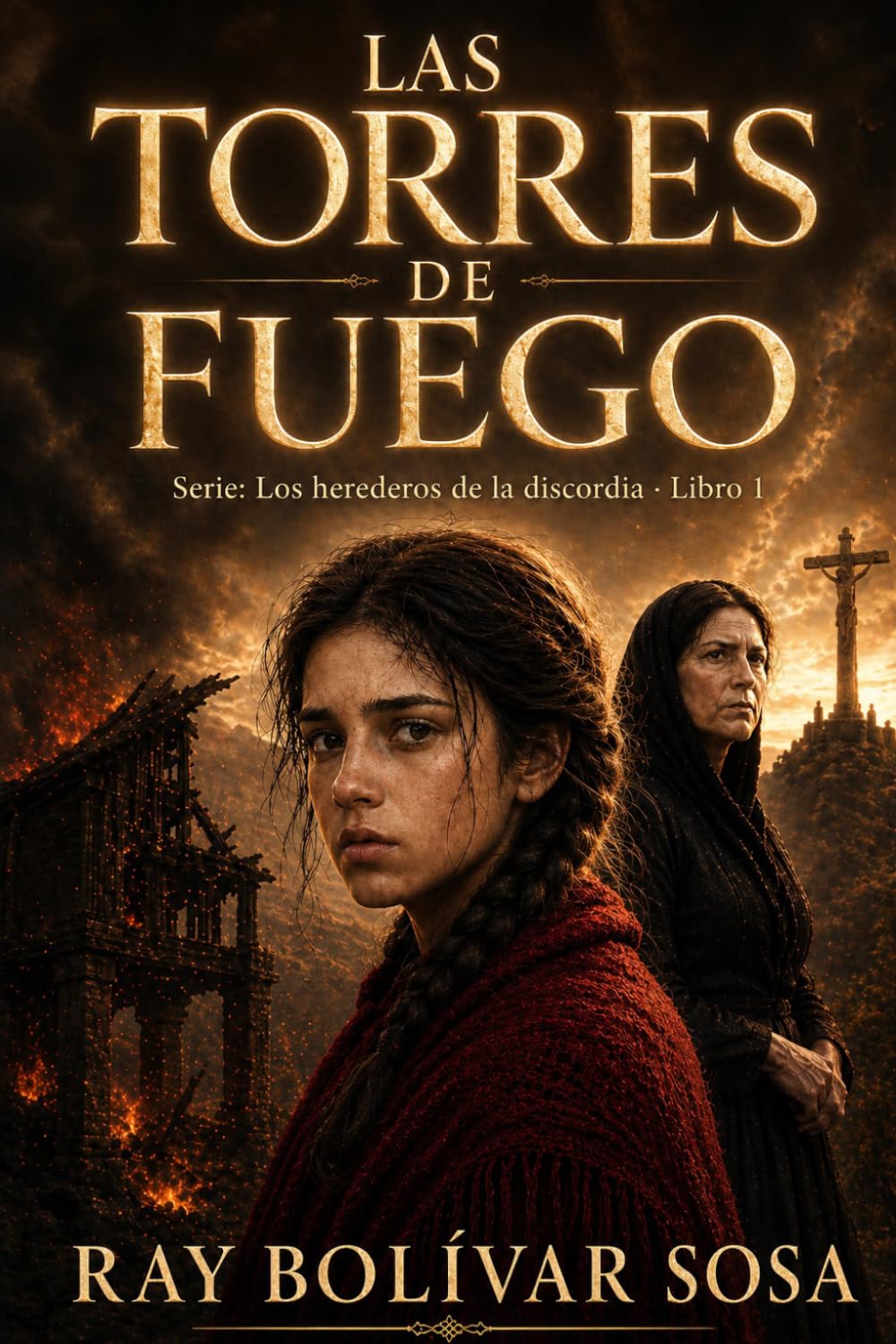Libro: Los herederos de la discordia: Parte 1. Las torres de fuego (Spanish Edition)