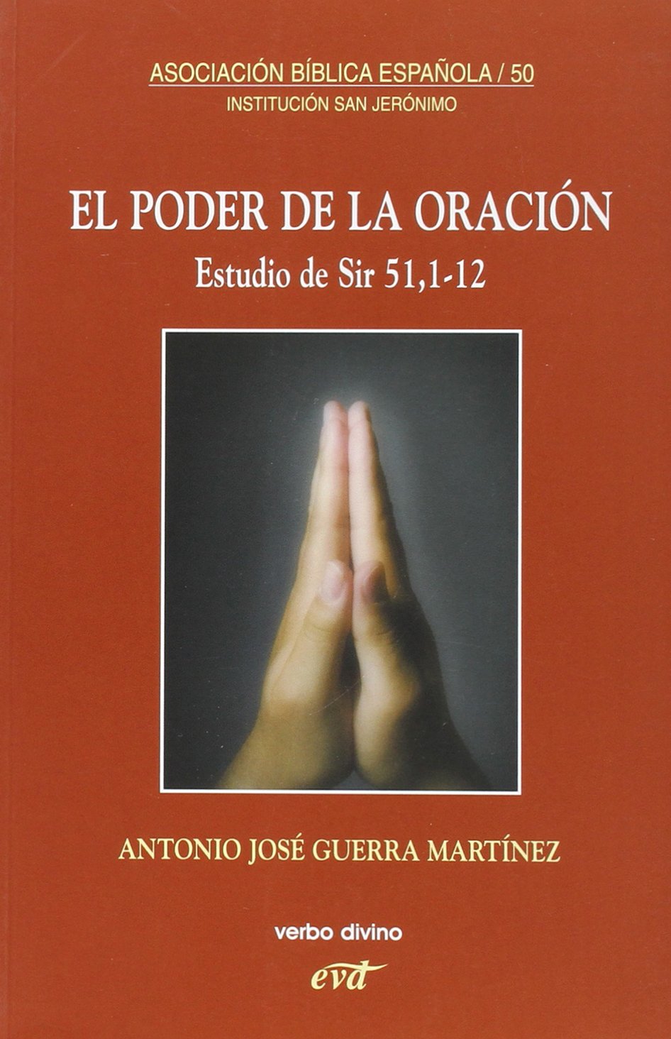 Libro: El poder de la oración: Estudio exegético-teológico de Sir 51,1-12