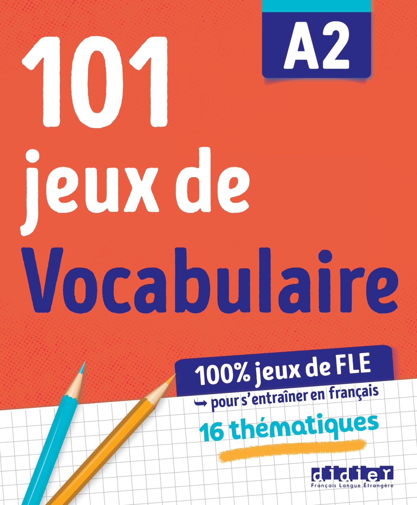 Libro: 100% Jeux de FLE - 101 jeux de Vocabulaire A2 - Cahier de jeux
