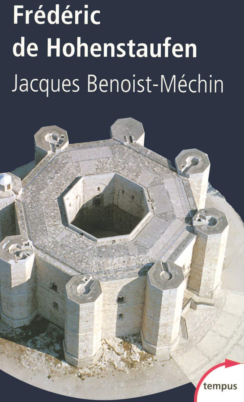 Libro: Frédéric de Hohenstaufen: Ou le rêve excommunié (1194-1250)