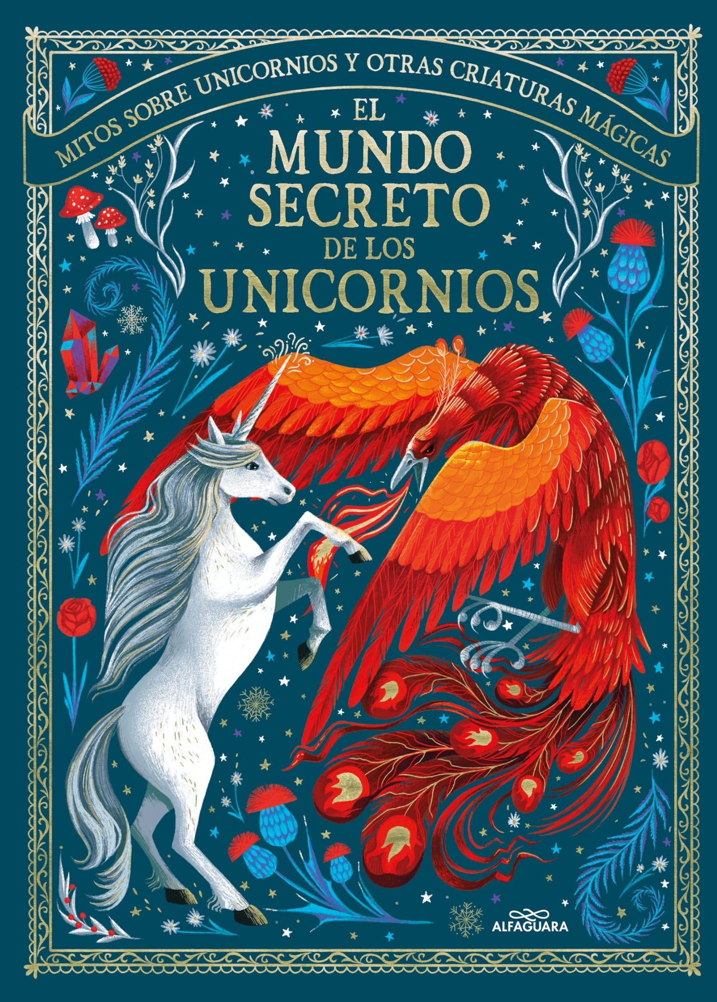 Libro: El mundo secreto de los unicornios: Mitos sobre unicornios y otras criaturas mágicas (Álbum Ilustrado)