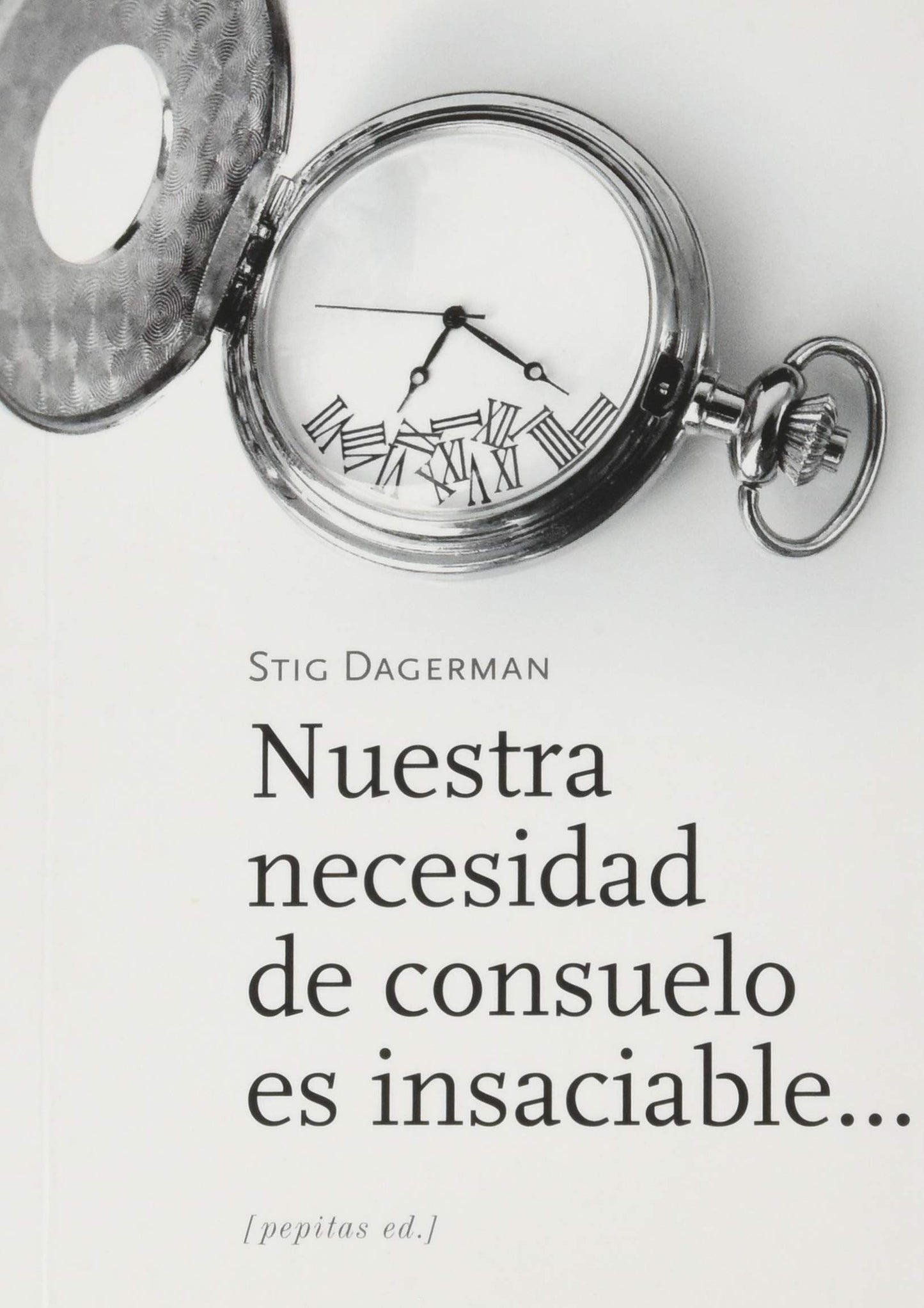 Libro: Nuestra necesidad de consuelo es insaciable...: 52 (NoFicción)