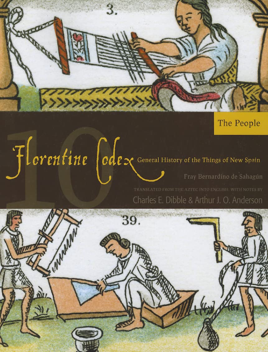 Libro: Florentine Codex: Book 10: Book 10: The People (Volume 10) (Florentine Codex: General History of the Things of New Spain)