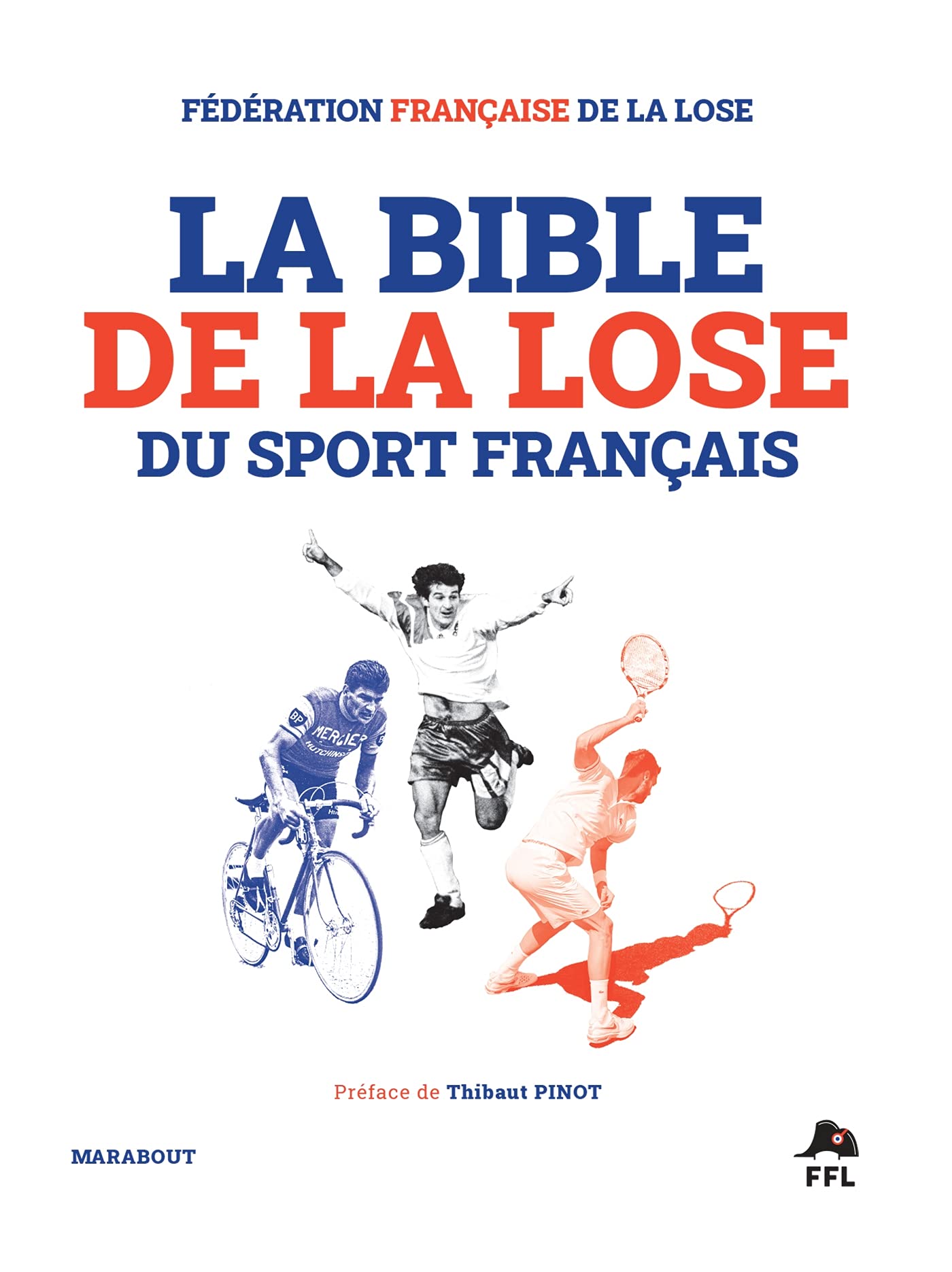 Libro: La bible de la lose du sport français: Les epics fails du sport français: 31581