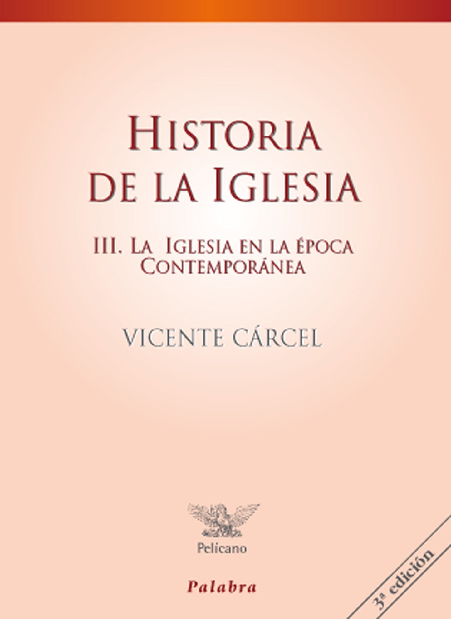 Libro: Historia de la Iglesia III (Pelícano)