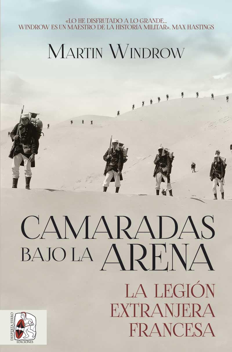 Libro: Camaradas bajo la arena. La Legión Extranjera Francesa