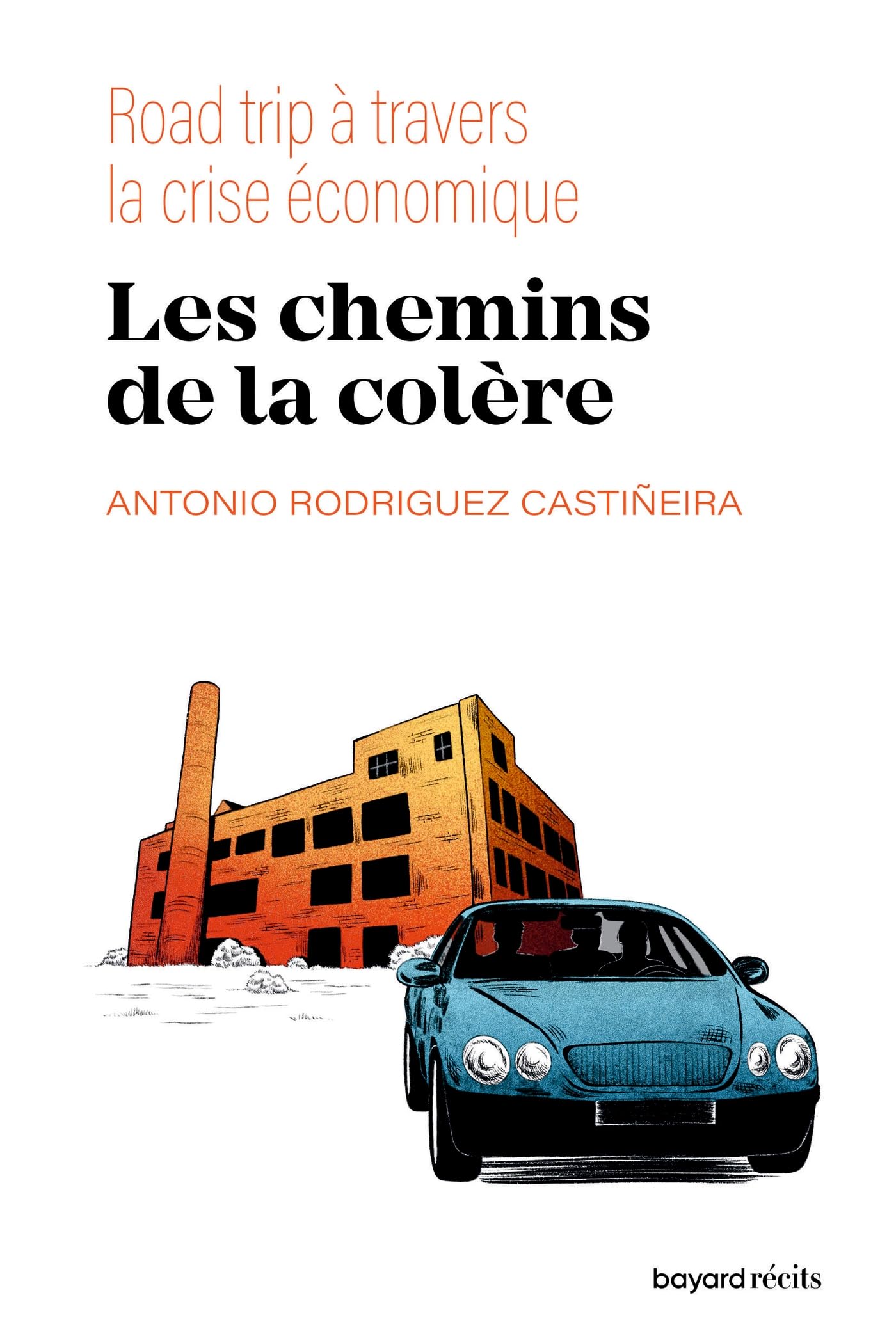 Libro: Les chemins de la colère: Road trip à travers la crise économique