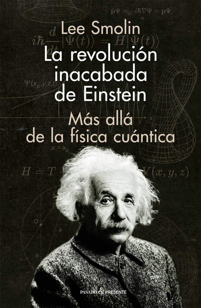 Libro: La revolución inacabada de Einstein: Más allá de la física cuántica (ENSAYO)