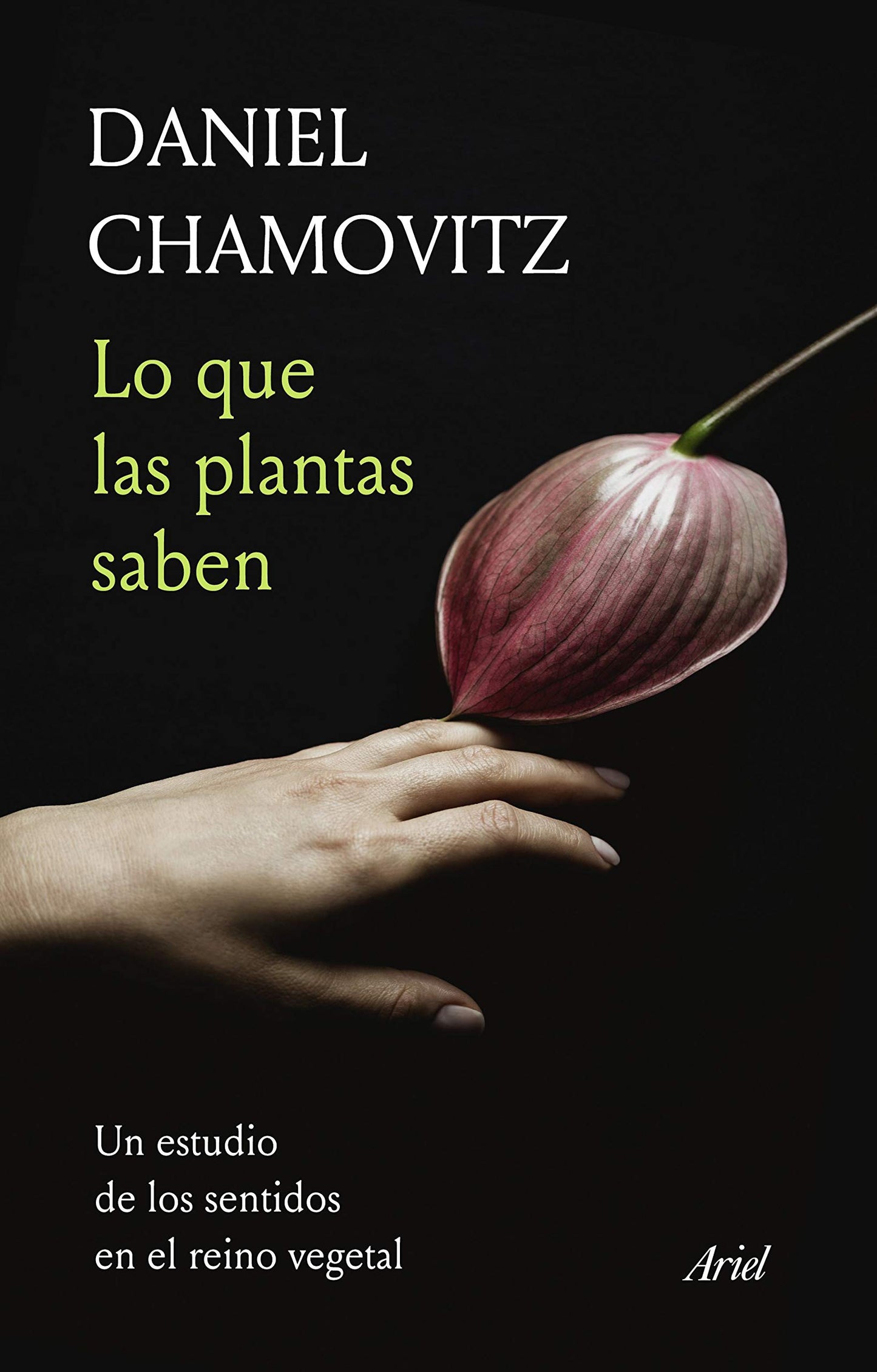 Libro: Lo que las plantas saben: Un estudio de los sentidos en el reino vegetal
