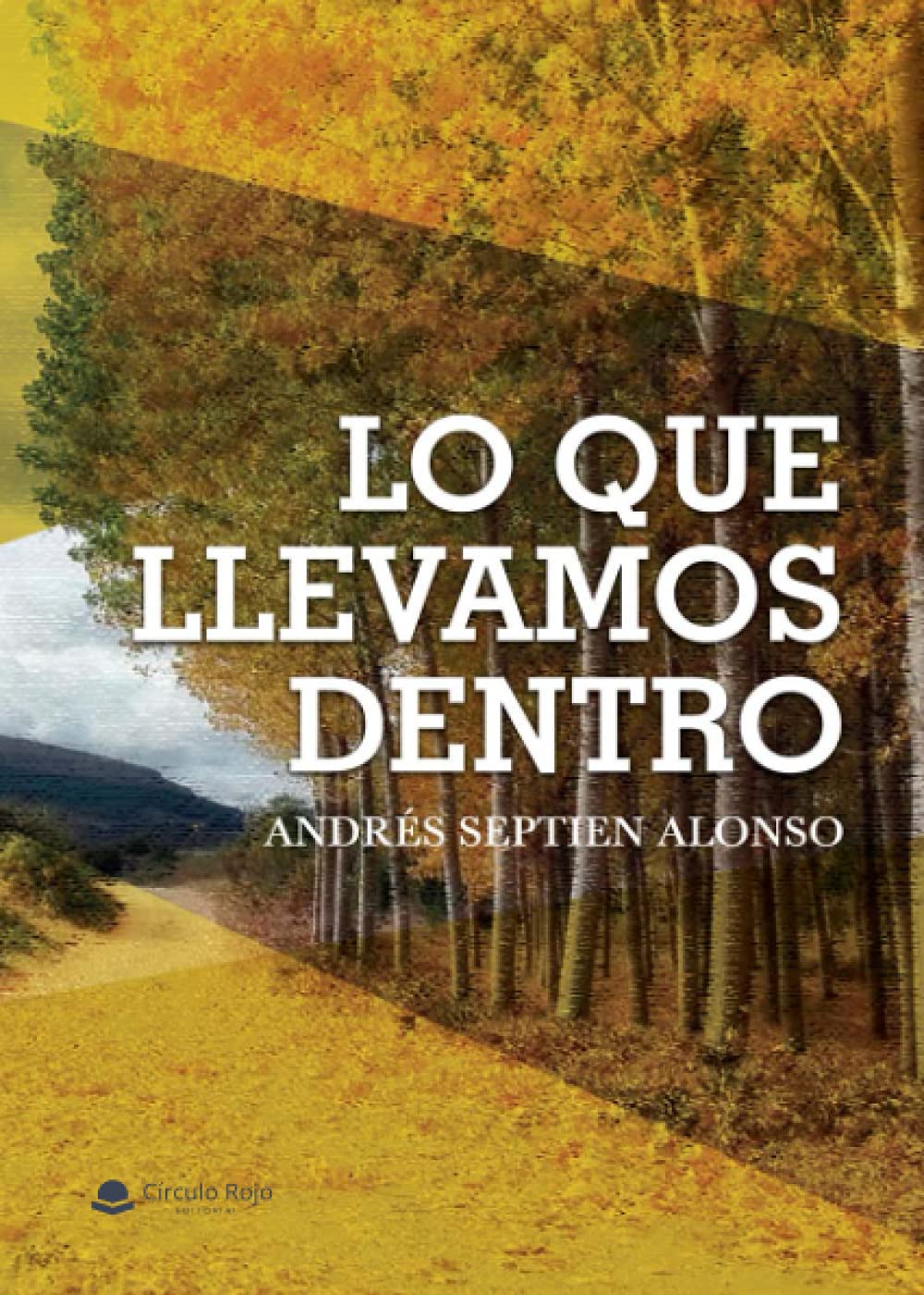 Libro: Lo que llevamos dentro (Spanish Edition)