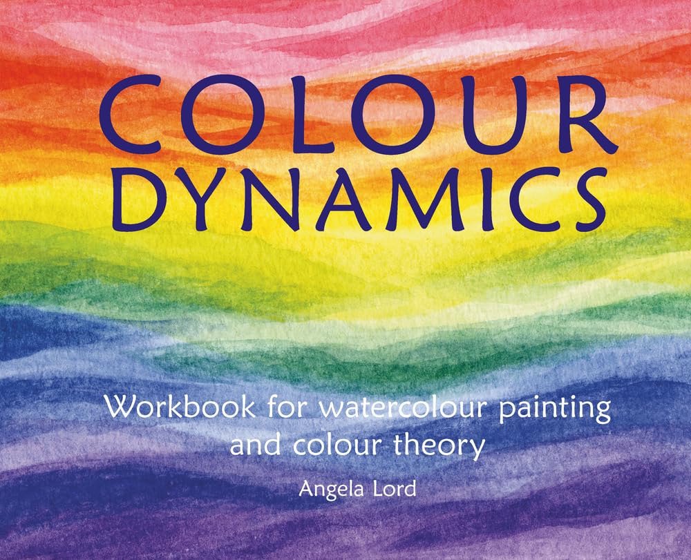 Libro: Colour Dynamics: Workbook for Water Colour Painting and Colour Theory (Art and Science)