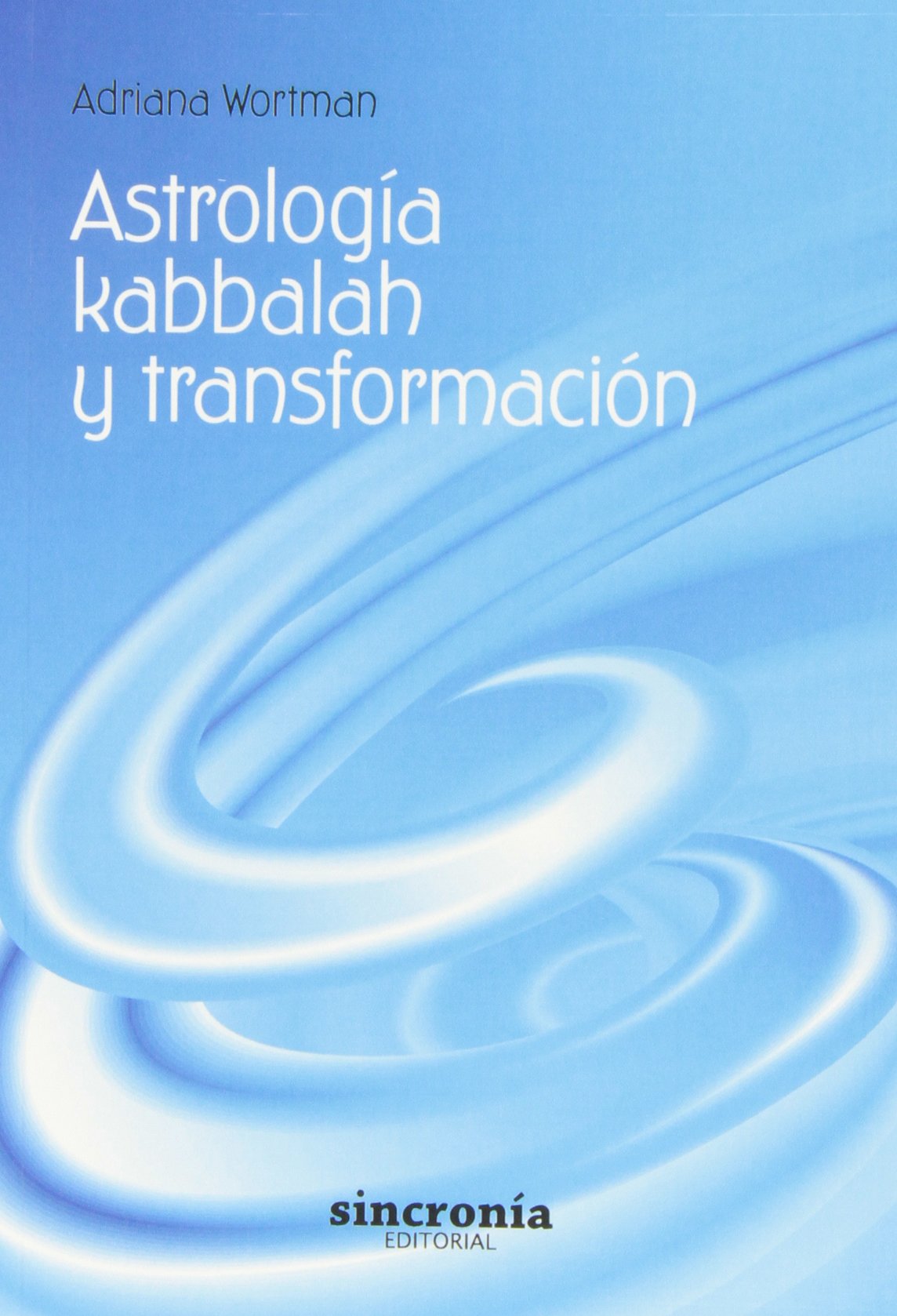 Libro: Astrología, Kabbalah Y Transformación. (SIN COLECCION)